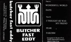 Butcher Fast Eddy : Butcher Fast Eddy